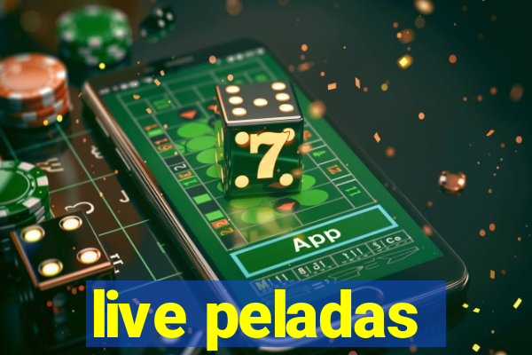 live peladas